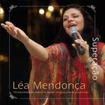 Léa Mendonça - Superação (Lançamento 2008)
