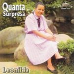 Baixe os CDs gospel - Leonilda - Quanta Surpresa Leonilda - Quanta Surpresa