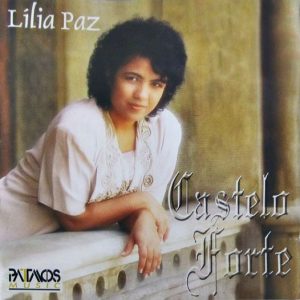 Lilia Paz - Castelo Forte