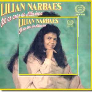 Lílian Narbaes - Sob as Asas do Altíssimo