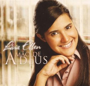 Lívia Ellen - A Mão de Deus - 2011