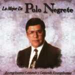 Lo Mejor de Polo Negrete - Polo Negrete ENVIADO POR SucessosdovinilGospel