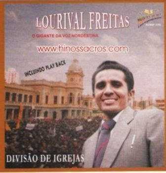 Baixe os CDs gospel – Lourival Freitas – Divisão de Igrejas Lourival Freitas - Divisão de Igrejas
