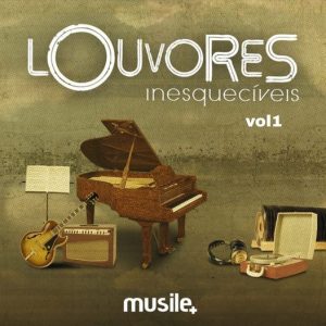 Louvores inesquecíveis vol 1
