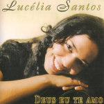 Baixe os CDs gospel - Lucélia Santos (2001) - Deus Eu Te Amo (Incluindo Playback) Lucélia Santos (2001) - Deus Eu Te Amo (Incluindo Playback)