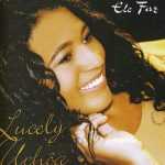 LUCELY UCHOA - Ele Faz