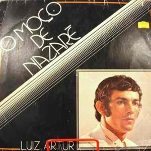 Luiz Artur - O Moço de Nazaré Enviado Por Ginaldo Américo