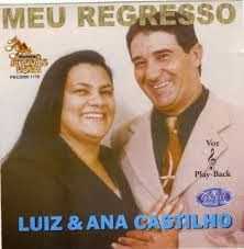 luiz castilho e ana - meu regresso