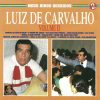 Luiz de Carvalho - Meus Hinos Queridos Vol. 02