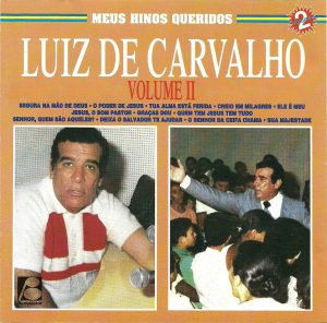 Luiz de Carvalho - Meus Hinos Queridos Vol. 02