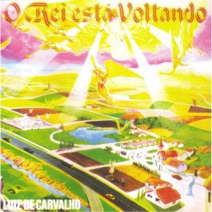 LUIZ DE CARVALHO-O REI ESTA VOLTANDO
