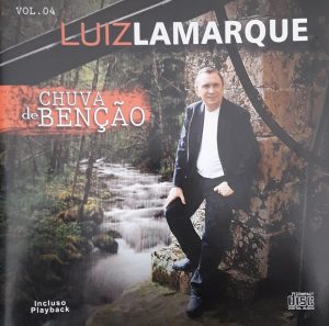 LUIZ LAMARQUE CHUVA DE BENÇÃO VOZ E PLAY BACK