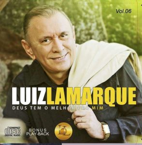 LUIZ LAMARQUE DEUS TEM O MELHOR PRA MIM VOZ E PLAY BACK