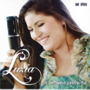 Luzia Costa - A Última Palavra (Ao Vivo)