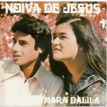 Mara Dalila e José Carlos - Noiva de Jesus (1975)