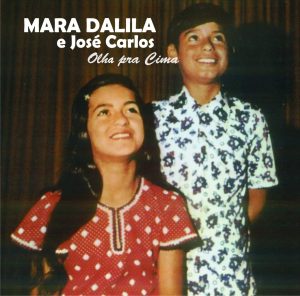 Mara Dalila & José Carlos - Olha Pra Cima (1973)