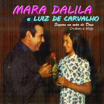 Mara Dalila & Luiz de Carvalho - Segura Na Mão de Deus | Ontem e Hoje (1974)