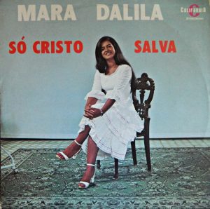 Mara Dalila - Só Cristo Salva (1977)