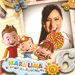 Mara Lima E Seus Amiguinhos Vol. 6