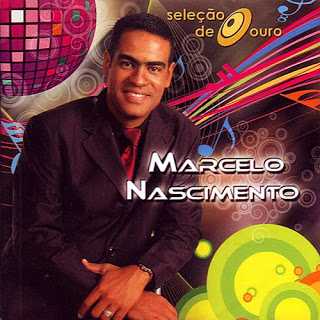 Baixe os CDs gospel – Marcelo Nascimento – Seleção De Ouro (2009) Marcelo Nascimento - Seleção De Ouro (2009)