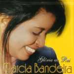 Marcia Bandeira - Glória ao Rei