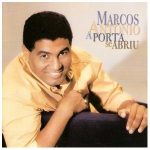 Marcos Antônio - A Porta Se Abriu - Voz e Play Back