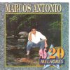 Marcos Antonio As 20 Melhores de (2000)