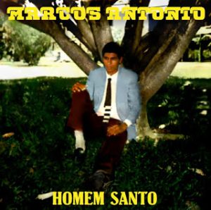 Marcos Antonio - Homem Santo (1986)