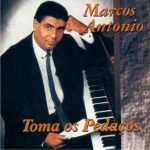Marcos Antônio - Toma os Pedaços
