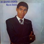 Marcos Antonio - Um Grande Evento (1985)