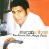 Marcos Antônio - Um Passeio Pela Harpa Cristã - Vol. 01