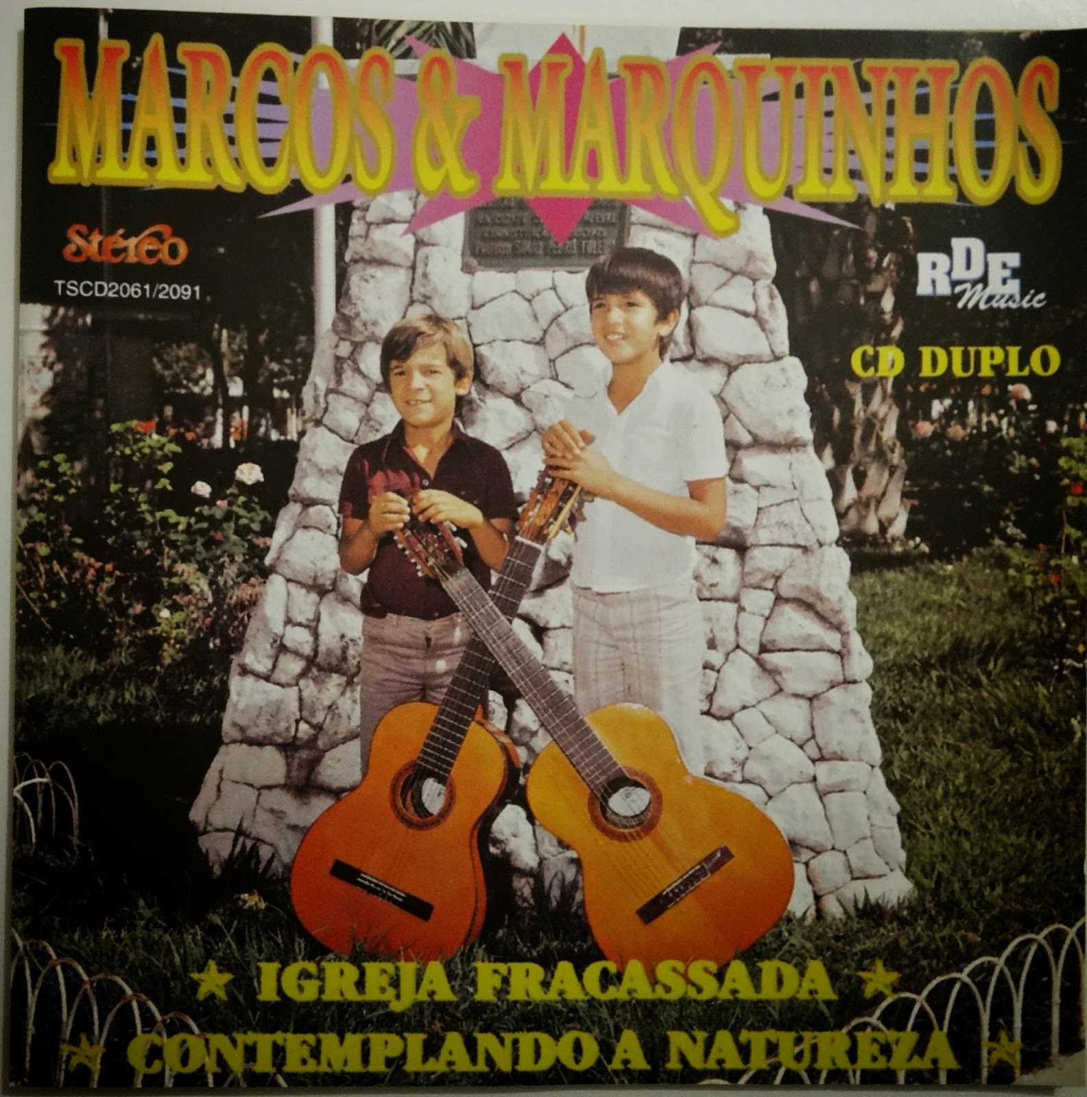 Marcos E Marquinhos DUPLO Igreja Fracassada e Contemplando a Natureza