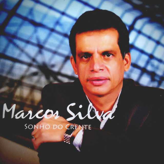 Marcos Silva - Sonho do Crente