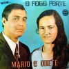 Mário & Odete - O Fogo Forte