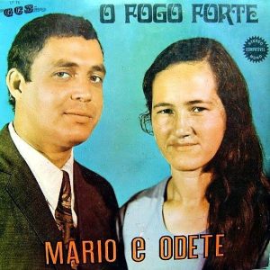 Mário & Odete - O Fogo Forte