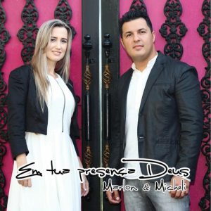 Marlon & Micheli - Em tua presença de Deus - Voz