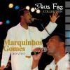 Marquinhos Gomes Collection (2002) - Deus Faz (Ao Vivo)