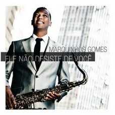 Marquinhos Gomes - Ele não desiste de você