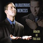 Marquinhos Menezes mais tocadas 2026