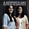 Marta e Geny - A Resposta das Batidas do Martelo