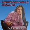 Baixe os CDs gospel – Martinha – Meditação para o Século XX Martinha - Meditação para o Século XX