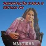 Martinha - Meditação para o Século XX