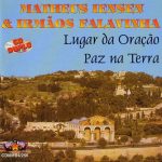 Mateus Iensen e Irmãos Falavinha - Lugar da Oração / Paz na Terra