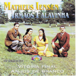 Matheus Iensen e Irmãos Falavinha - Vitória Final e Anjos de Branco