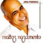 Mattos Nascimento - Arma poderosa 2005