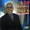 Mattos Nascimento - As 20 Melhores de Mattos Nascimento