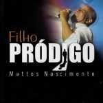 MATTOS NASCIMENTO - FILHO PRÓDIGO
