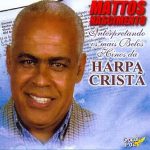 Mattos Nascimento - Interpretando Os Mais Belos Hinos Da Harpa Cristã
