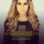 Michelle Nascimento - Desafio no Deserto (Voz-2015)