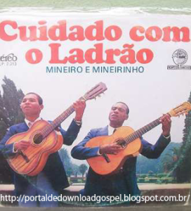 Mineiro e Mineirinho - Cuidado com o Ladrão